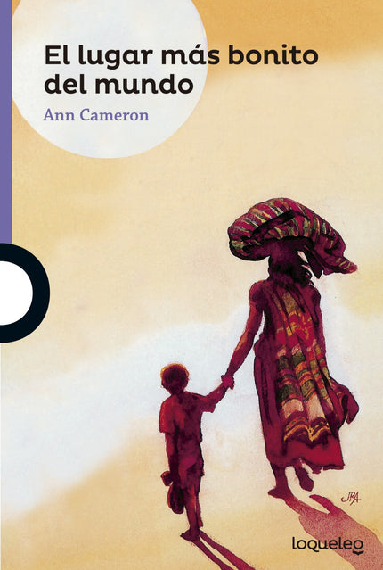 Libro El Lugar Más Bonito Del Mundo: Juan vive en Guatemala, tiene siete años y ha sido abandonado por sus padres. Acogi