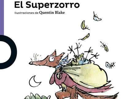 Libro El Superzorro: Un valle, tres granjas, tres malvados granjeros y un bosque. . . Y en él, don Zorro quien con astuc