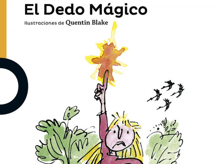 Libro El Dedo Mágico: Una niña de ocho años tiene un don increíble: cada vez que se enfada, su dedo mágico lanza castigo