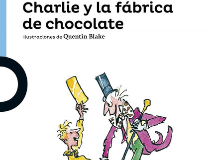 Libro Charlie Y La Fabrica De Chocolate: El señor Wonka ha escondido cinco billetes de oro en sus chocolatinas. Quienes 