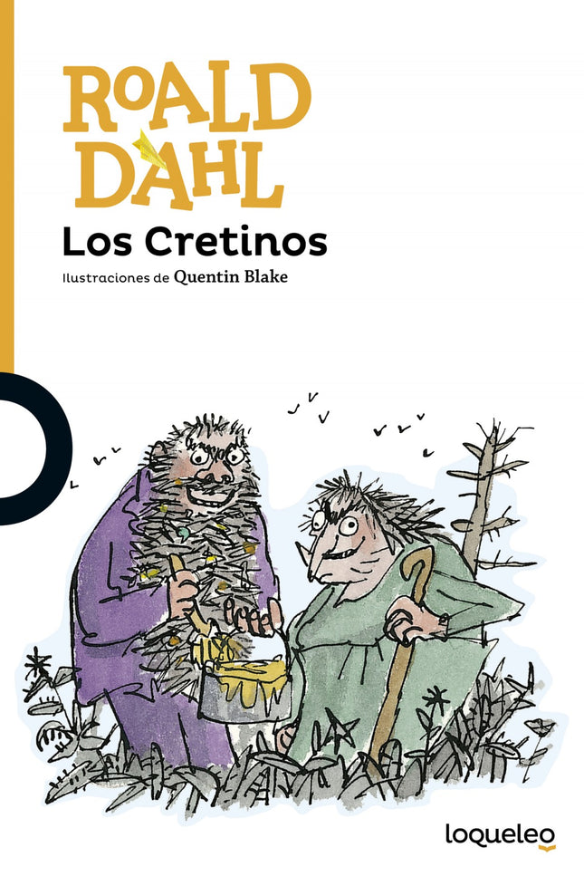 Libro Los Cretinos: El señor y la señora Cretino son dos odiosos personajes, tan malvados como mugrientos, que se dedica