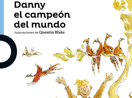Libro Danny El Campeón Del Mundo: Danny se siente orgulloso de su padre y piensa que es el mejor del mundo, hasta que un
