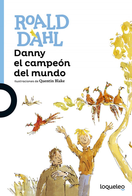 Libro Danny El Campeón Del Mundo: Danny se siente orgulloso de su padre y piensa que es el mejor del mundo, hasta que un