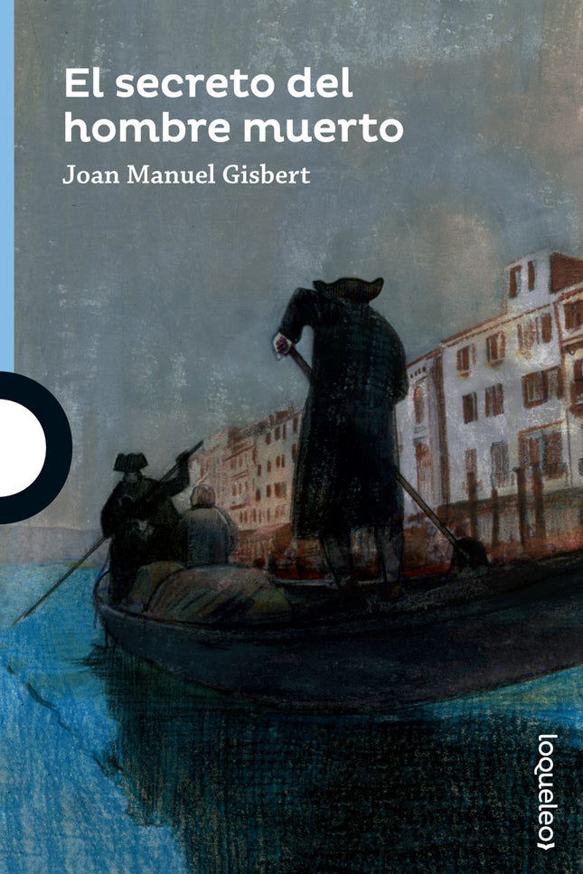 Libro El Secreto Del Hombre Muerto: Un cadáver desparece misteriosamente en la ciudad de los canales. El joven Luca se v