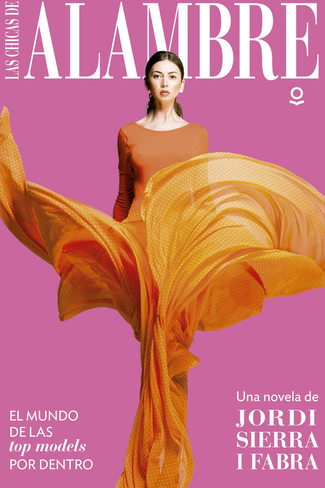 Libro Las Chicas De Alambre: Jon Boix es un joven periodista que investiga sobre la vida de varias modelos que vivieron 