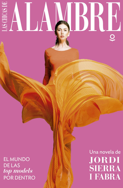 Libro Las Chicas De Alambre: Jon Boix es un joven periodista que investiga sobre la vida de varias modelos que vivieron 