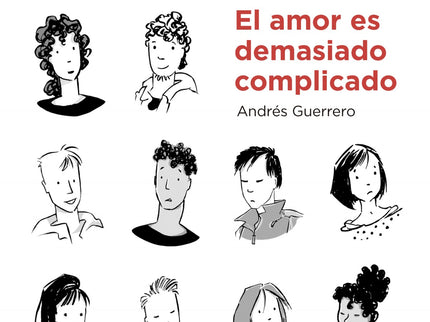 Libro El Amor Es Complicado: Cuando el amor llega nos rompe en dos. Nos roba el sueño. Pero, a cambio, nos da toda la al