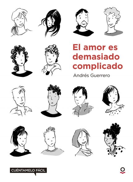 Libro El Amor Es Complicado: Cuando el amor llega nos rompe en dos. Nos roba el sueño. Pero, a cambio, nos da toda la al