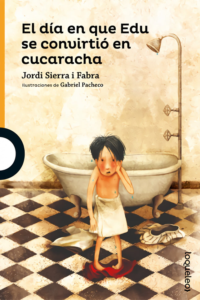 Libro El Día En Que Edu Se Convirtió En Cucaracha: Cuando Edu se levantó aquella mañana, se sentía extraño;muy diferente