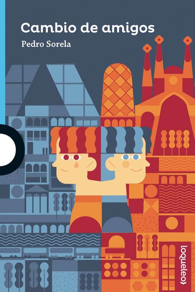 Libro Cámbio De Amigos Azul + 12 Años: Cuando Juan vuelve a Madrid, tras vivir cuatro años en Barcelona, encuentra todo 