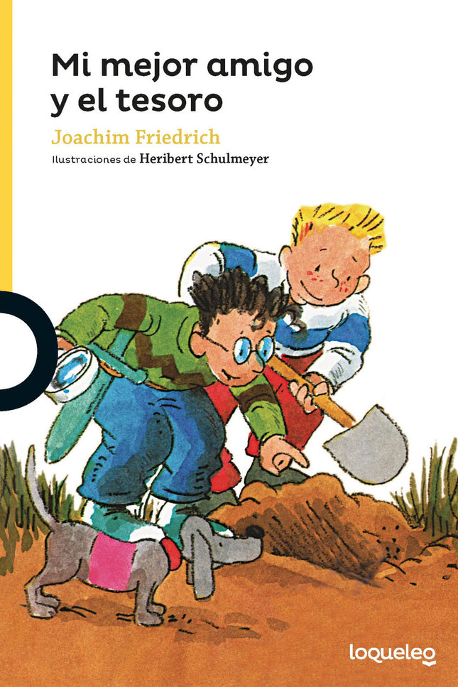 Libro Mi Mejor Amigo Y El Tesoro: Max, Álex y su perro Juan-Willi han salido a buscar un tesoro. Todas las pistas conduc