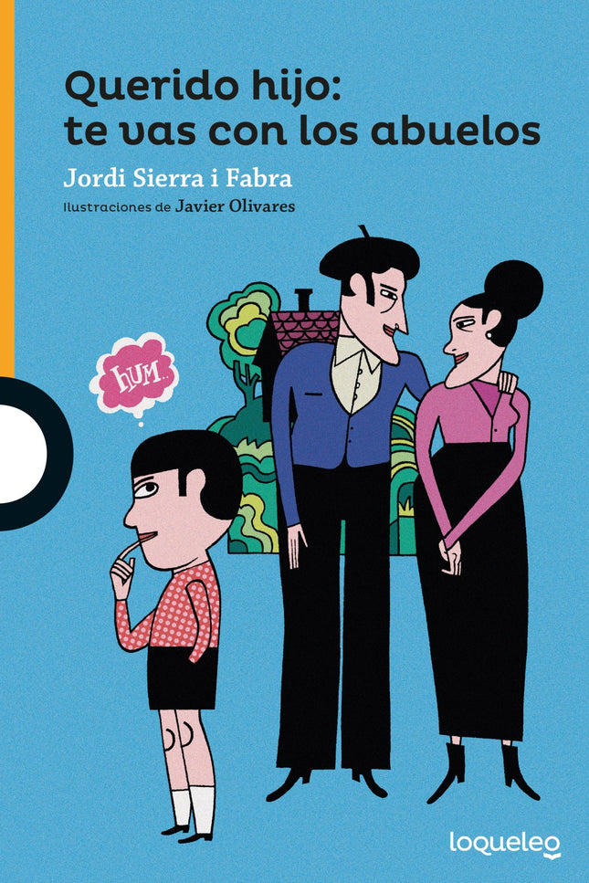Querido Hijo: Te Vas Con Los Abuelos