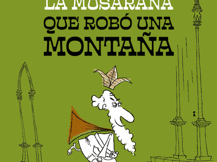 La Musaraña Que Robó Una Montaña
