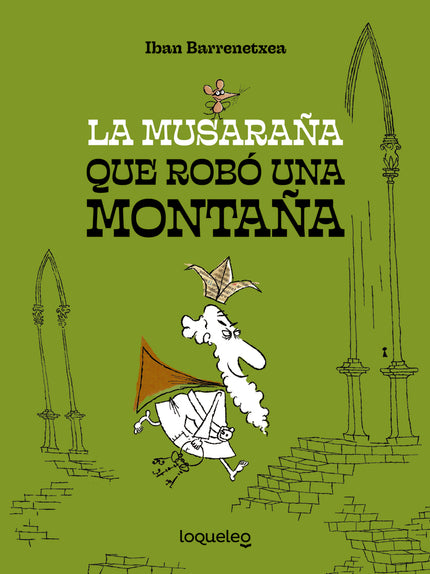 La Musaraña Que Robó Una Montaña