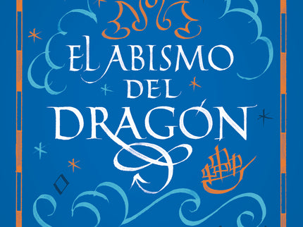 El Abismo Del Dragón. Colección Leyendas De Los Dos Reinos