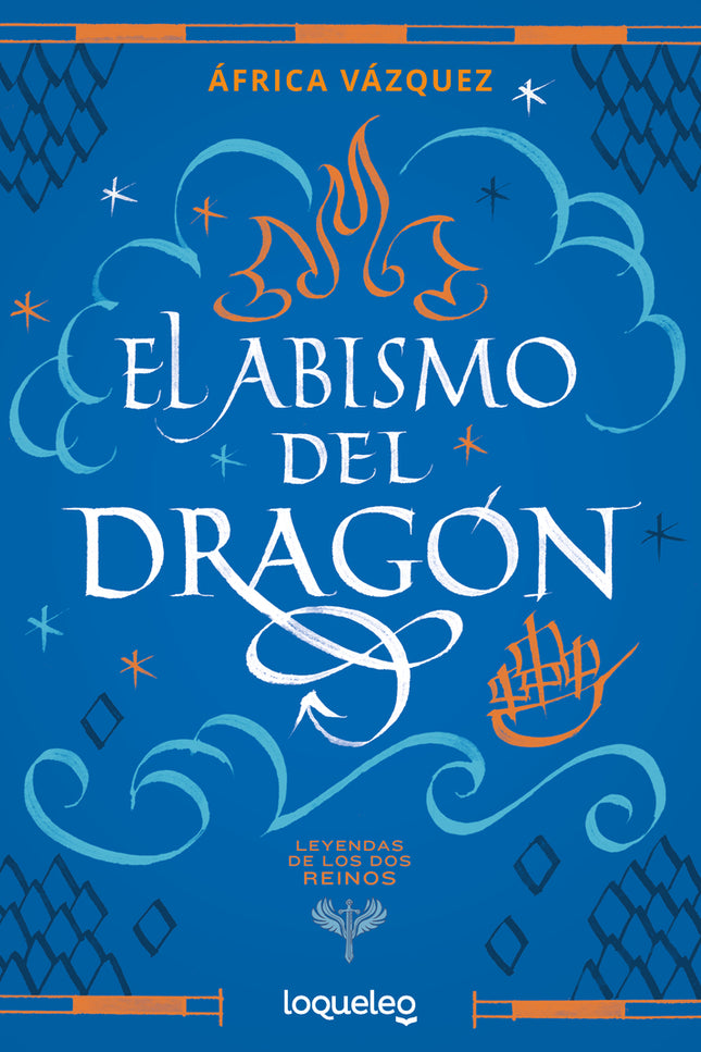 El Abismo Del Dragón. Colección Leyendas De Los Dos Reinos