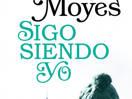 Sigo siendo yo (Antes de ti 3) - Jojo Moyes - Tapa blanda