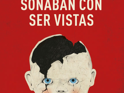 Las Niñas Que Soñaban Con Ser Vistas