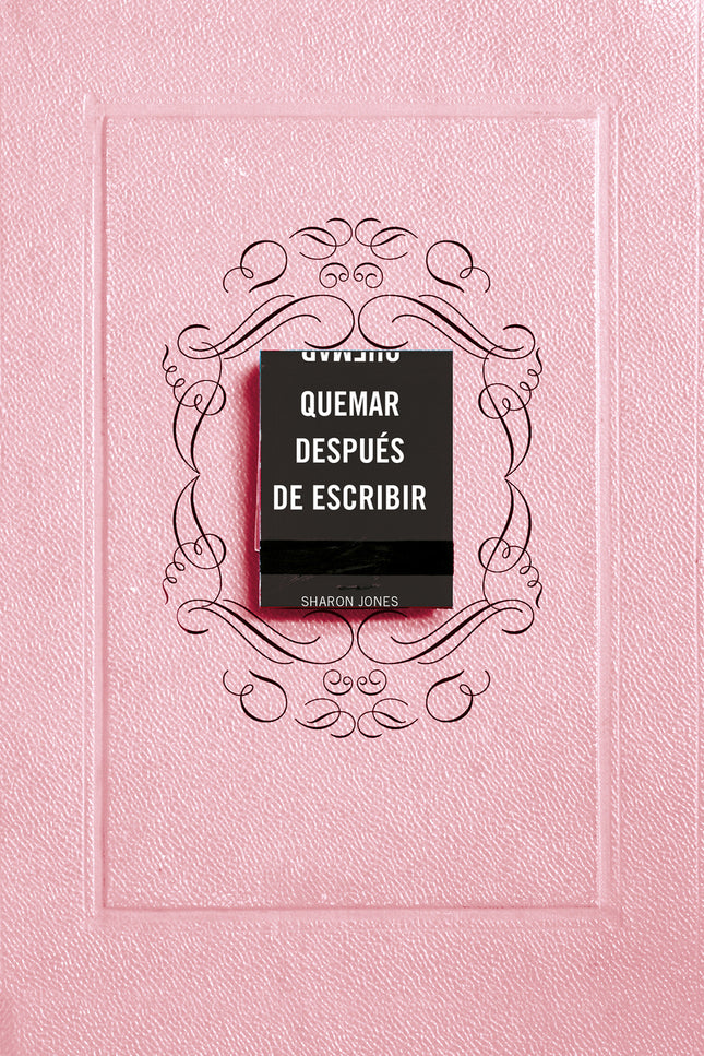 Quemar Después De Escribir (edición Oficial Rosa)