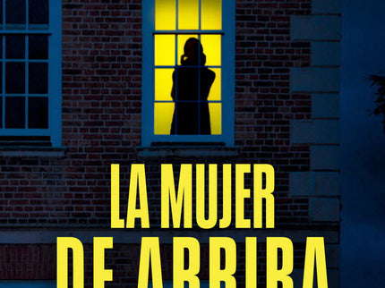La Mujer De Arriba