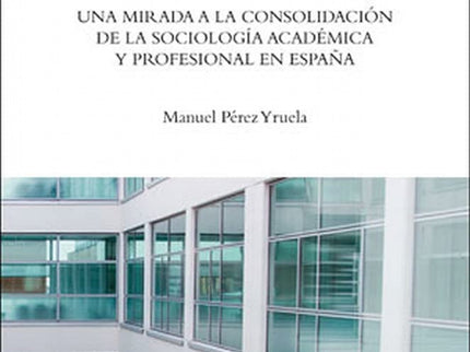 Legado Y Futuro De La Sociología
