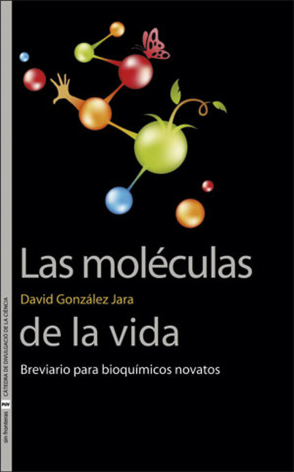 Libro Las Moléculas De La Vida: Las moléculas son las grandes protagonistas de este libro. A través de sus páginas conoceremos la estructura de los elementos básicos sobre los cuales se construye y se desarrolla la vida, las propiedades que los caracterizan y los diferencian, y las funciones que ejercen en los organismos.