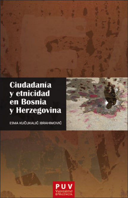 Libro Ciudadanía Y Etnicidad En Bosnia Y Herzegovina: La cuestión que se aborda en este libro se cuenta entre las más complejas que ha tenido que afrontar Europa en las últimas décadas. La paz firmada en Dayton en 1995 aún no ha logrado convertir a Bosnia y Herzegovina en un Estado funcional, integrador, eficaz e inequívocamente democrático.