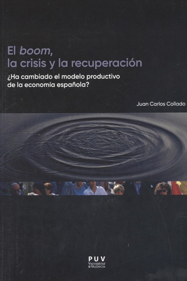 Portada del libro El Boom, La Crisis Y La Recuperación
