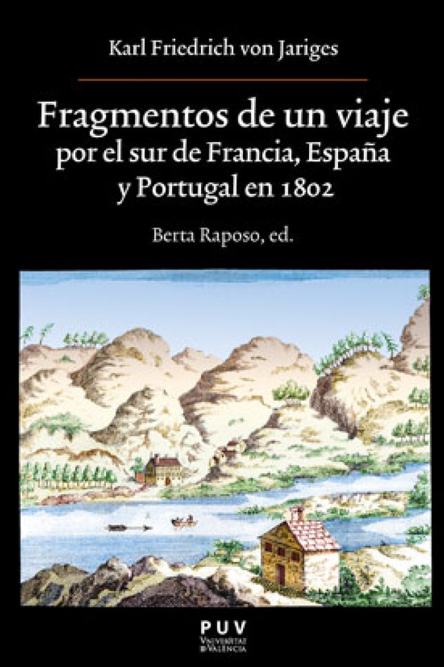 Fragmentos De Un Viaje Por El Sur De Francia, España Y Portugal En 1802