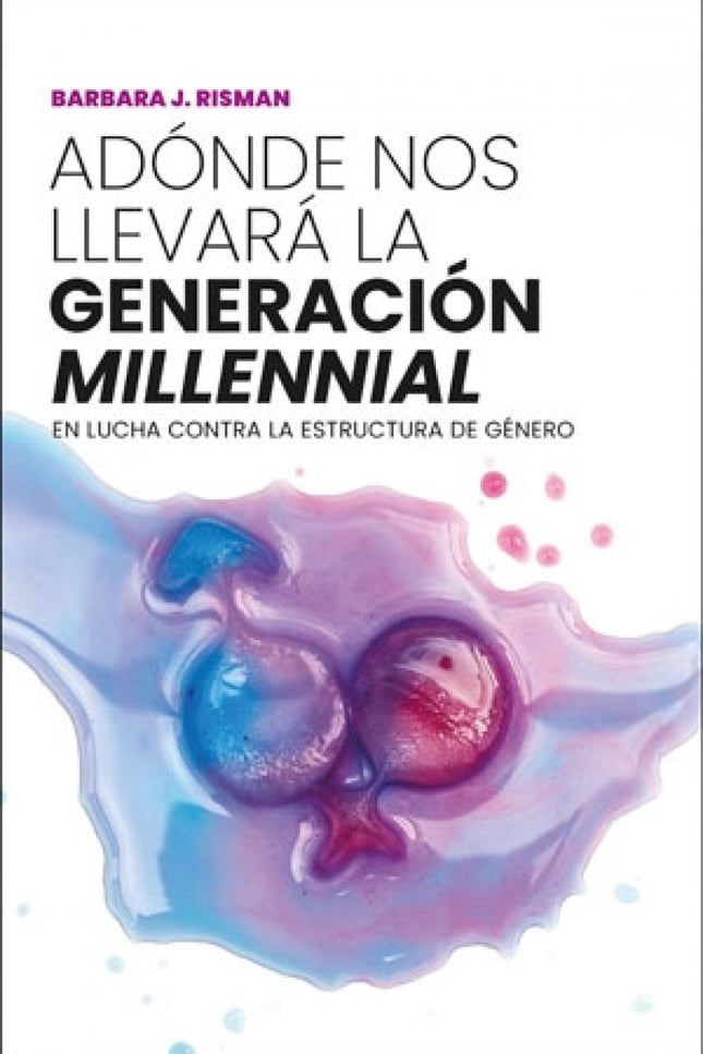 Adónde Nos Llevará La Generación 'millennial'