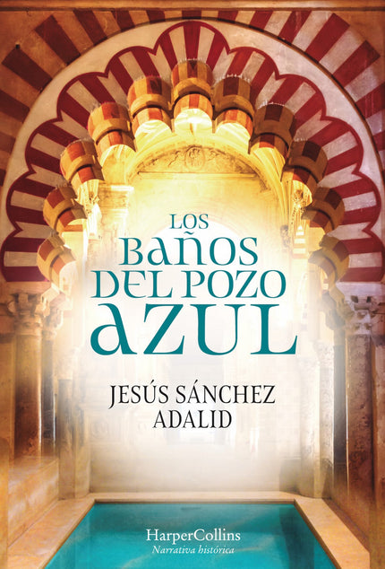 Libro Los Baños Del Pozo Azul: Los Baños del Pozo Azul nos regala un emocionante episodio de la historia protagonizado por una gran mujer que rompió todos los esquemas de su época: Subh Walad, la madre del califa..Subh Walad, la Señora, favorita del califa Alhaquén y m