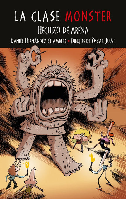 Libro Hechizo De Arena: Tarsio, Amber, Jimmy el Guapo y Telmo son un grupo de monstruos muy aventurero y divertido. Cuan