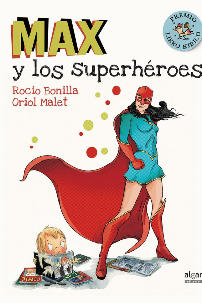 Libro Max Y Los Superhéroes: A Max le fascinan los superhéroes. Guarda como un tesoro todos sus libros, películas, juego