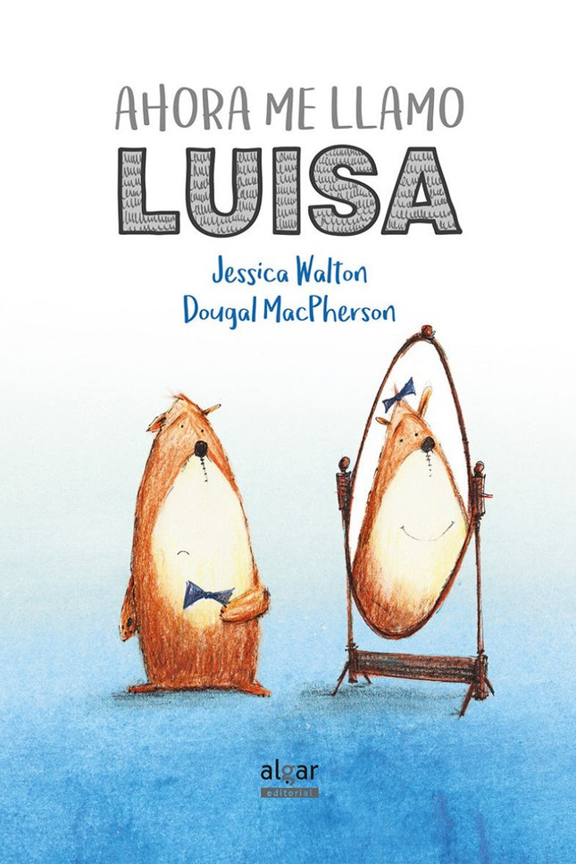 Libro Ahora Me Llamo Luisa: Martín y su osito Luis juegan cada día. Muchas veces les acompaña su amiga Ada. Pero un día,