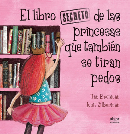 Libro El Libro Secreto De Las Princesas Que También Se Tiran Pedos: Cuando Laura se reencuentra con el famoso El libro s