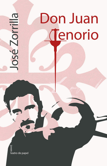 Libro Don Juan Tenorio: El joven caballero don Juan Tenorio se propone seducir a una joven novicia, doña Inés, y a la pr