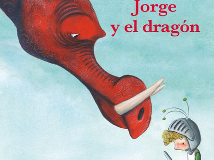 Libro El Pequeño Jorge Y El Dragón: Una inspiradora historia sobre grandes sueños y una amistad inesperada. Un relato di