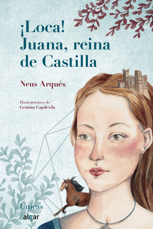 Portada del libro ¡loca! Juana, Reina De Castilla