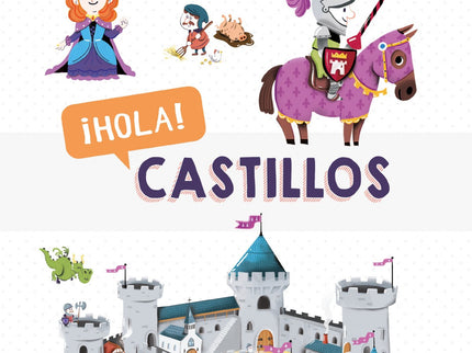 Libro ¡hola! Castillos: Libro con atractivas solapas perfecto para que los más pequeños descubran la vida en los castillos medievales. Incluye un póster sobre el tema del libro.