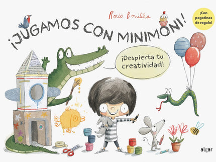 Libro ¡jugamos Con Minimoni!¡despierta Tu Creatividad!: A Minimoni le gusta hacer muchas cosas: pintar, leer, jugar, hacer deporte... íNo para quieta ni un segundo!