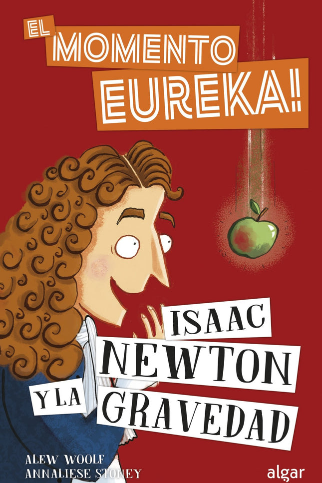 Libro Isaac Newton Y La Gravedad: Isaac Newton utilizó sus conocimientos matemáticos y científicos para realizar descubrimientos sobre la ley de la gravedad, la naturaleza de la luz y la velocidad del sonido. ¿Quieres saber más sobre él?