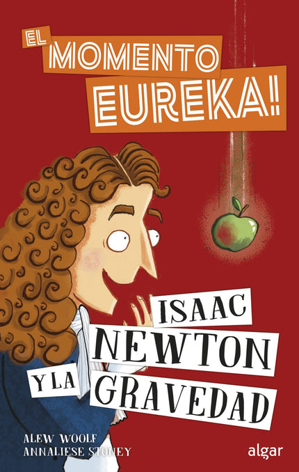 Libro Isaac Newton Y La Gravedad: Isaac Newton utilizó sus conocimientos matemáticos y científicos para realizar descubrimientos sobre la ley de la gravedad, la naturaleza de la luz y la velocidad del sonido. ¿Quieres saber más sobre él?