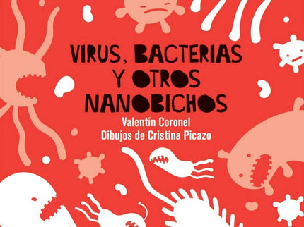 Virus, Bacterias Y Otros Nanobichos