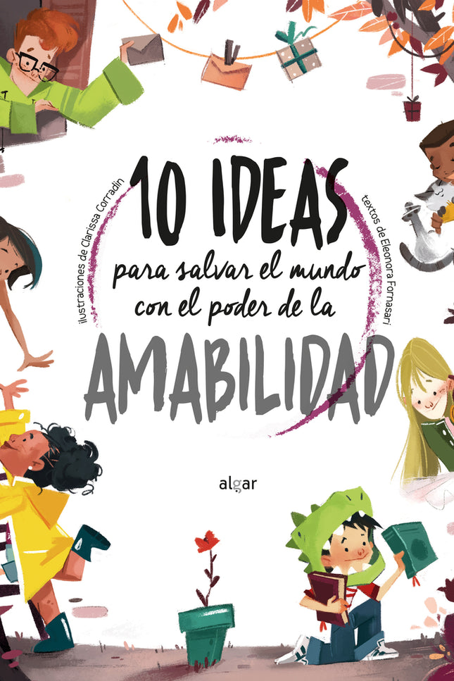 10 Ideas Para Salvar El Mundo Con El Poder De La Amabilidad