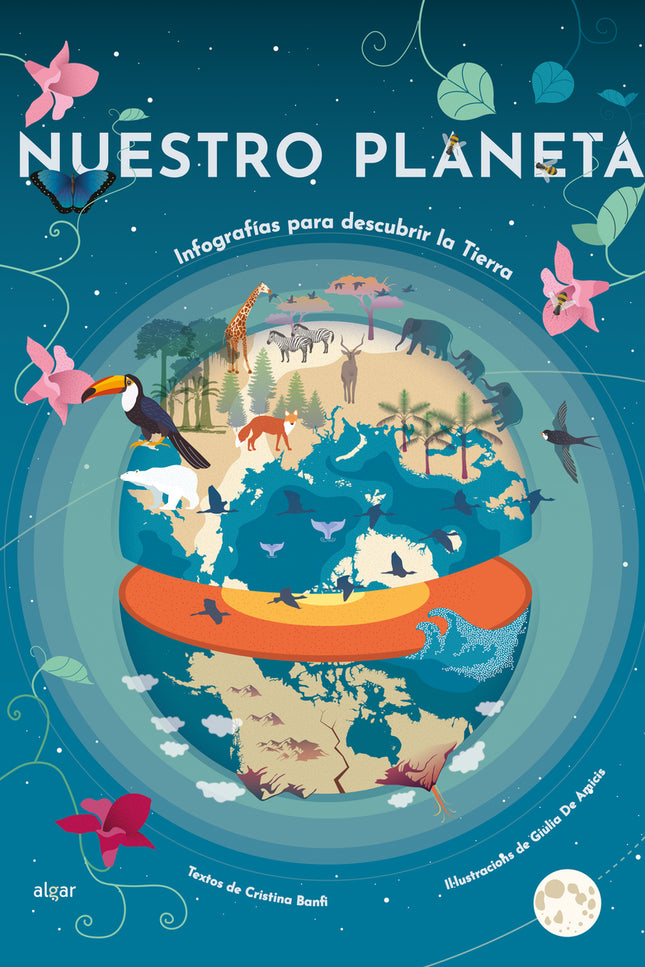 Nuestro Planeta. Infografías Para Descubrir La Tierra