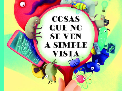 Cosas Que No Se Ven A Simple Vista
