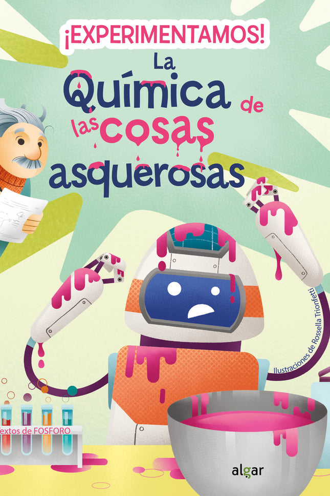 ¡experimentamos! La Química De Las Cosas Asquerosas