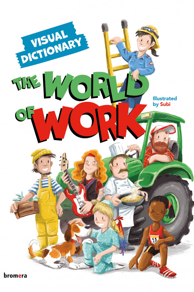 The World Of Work. Visual Dictionary