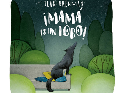¡mamá Es Un Lobo!