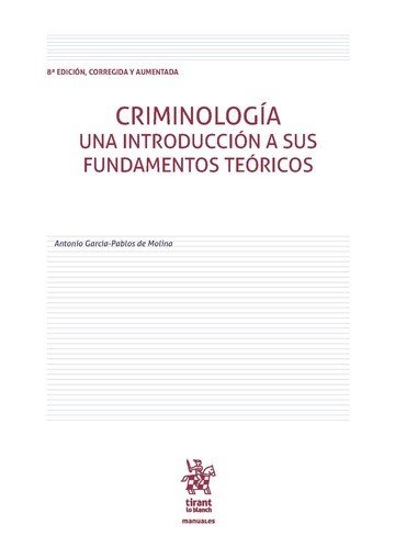 Criminología una Introducción a sus Fundamentos Teóricos 8ª Edición 2016 - Antonio García-pablos de Molina - Tapa blanda
